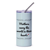 Mothers Day Tumbler, Mothers Carry The World Tumbler, Gift For Mom, Mom Tumbler, Mother's Day Gift, Heart Tumbler, Mothers Gift - Tawshia